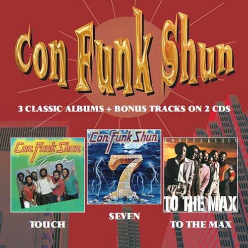 Con Funk Shun: Touch / Seven / to the Max - CD