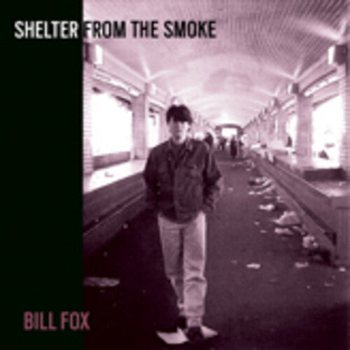 Bill Fox- Shelter From The Smoke - LP