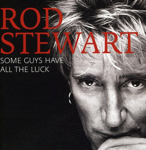 Rod Stewart: Some Guys Have All the Luck: Best of - CD