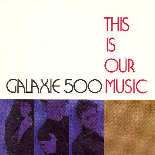 Galaxie 500- This Is Our Music - LP