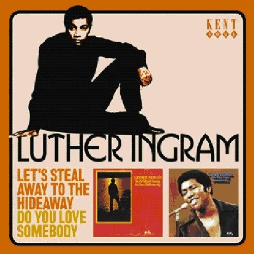Luther Ingram: Let's Steal Away to the Hideaway/Do You Love Someb - CD