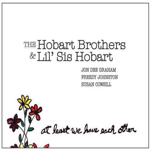 Hobart Brothers & Lil Sis Hobart- At Least We Have Each - LP