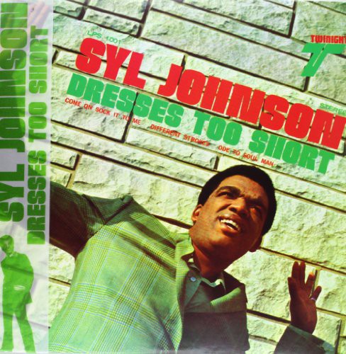 Syl Johnson- Dresses Too Short - LP