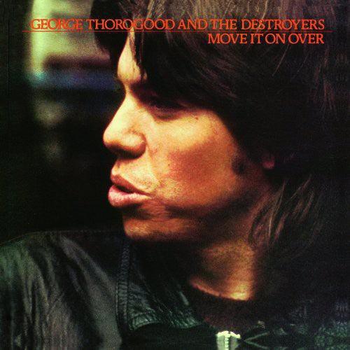 George Thorogood- Move It on Over - LP