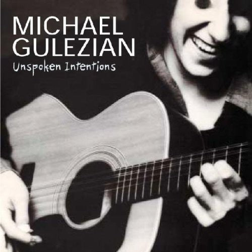 Michael Gulezian: Unspoken Intentions - CD