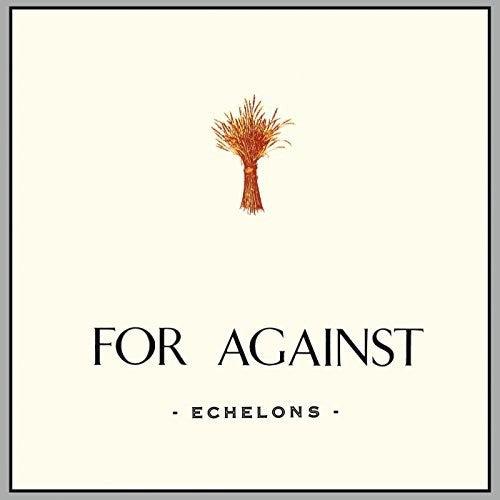 For Against- For Against: Echelons December In the Marshes - LP