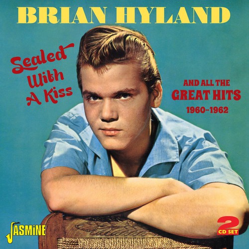 Brian Hyland: Sealed with a Kiss and All the Great Hits 1960-196 - CD