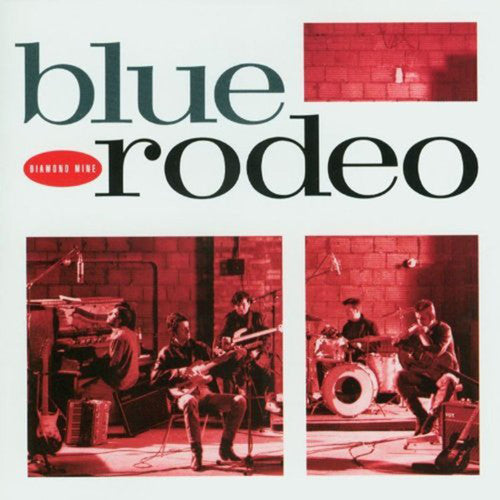 Blue Rodeo- Diamond Mine - LP