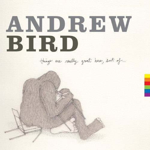 Andrew Bird- Things Are Really Great Here Sort of - LP