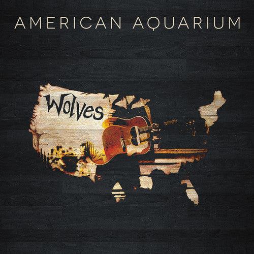 American Aquarium- Wolves - LP