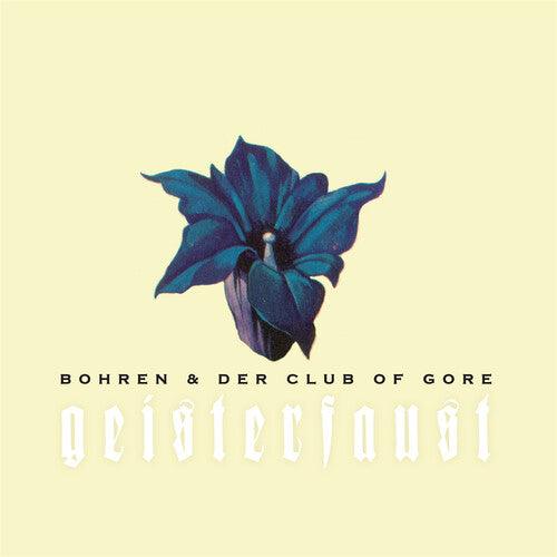 Bohren & der Club of Gore- Geisterfaust - LP