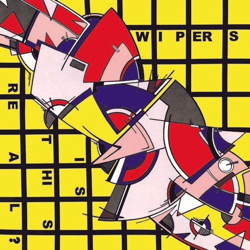 Wipers- Is This Real? - LP