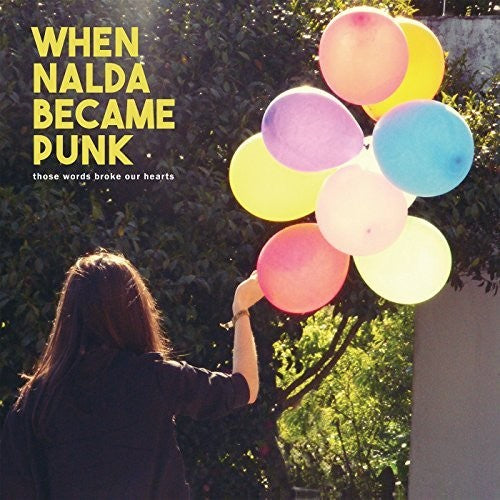 When Nalda Became Punk- Those Words Broke Our Hearts - LP