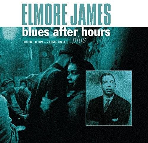 Elmore James- Blues After Hours Plus + 9 Bonus Tracks - LP