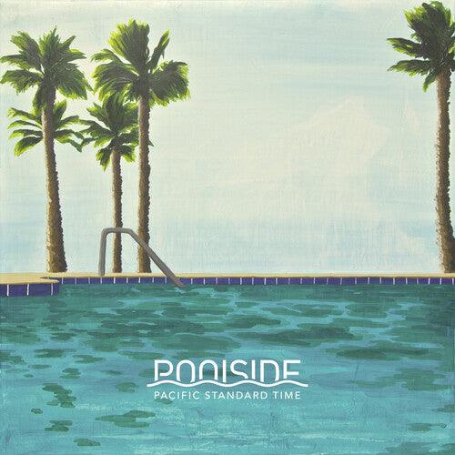 Poolside- Pacific Standard Time - LP
