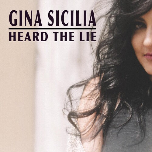 Gina Sicilia: Heard The Lie - CD