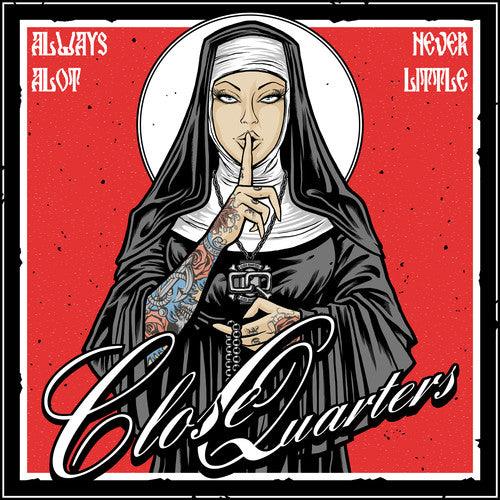 Close Quarters- Always A Lot Never Little - LP