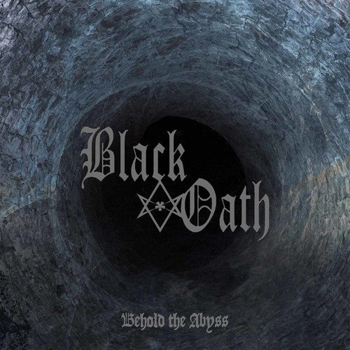 Black Oath: Behold The Abyss - CD