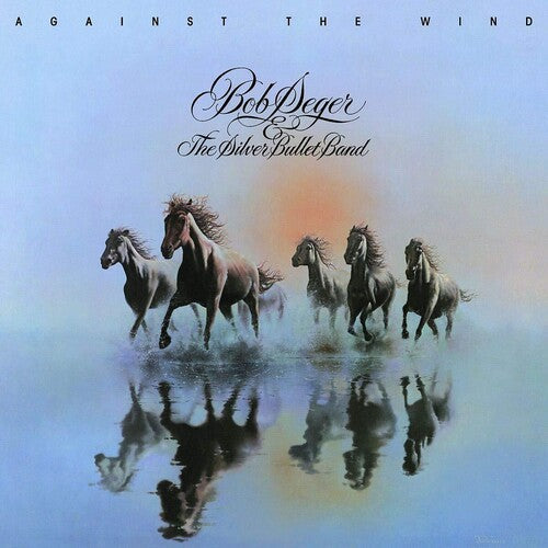 Bob Seger & the Silver Bullet Band- Against The Wind - LP