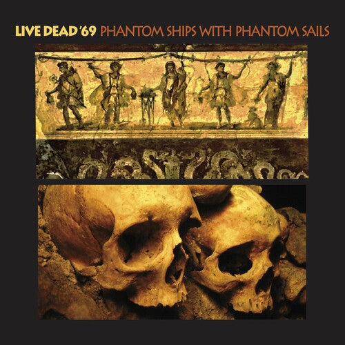 Live Dead '69: Phantom Ships With Phantom Sails - CD