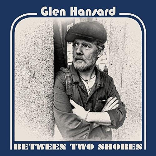 Glen Hansard- Between Two Shores - LP