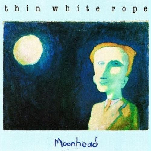 Thin White Rope- Moonhead - LP