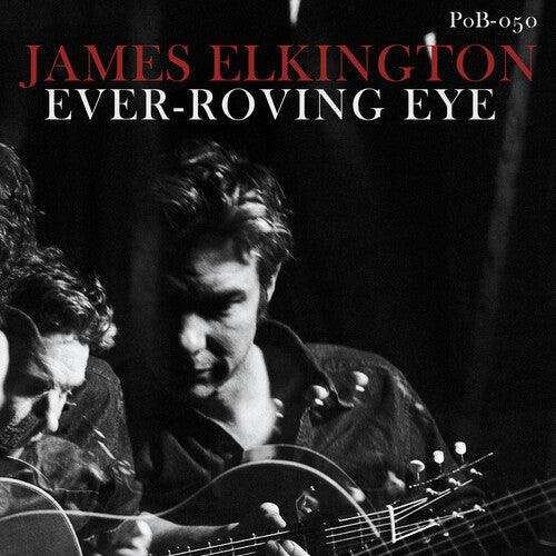 James Elkington- Ever-Roving Eye - LP