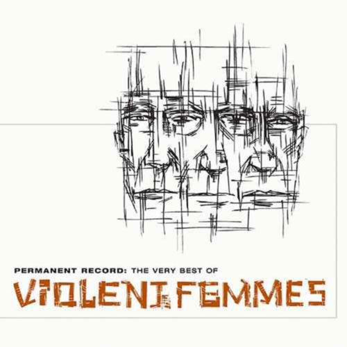 Violent Femmes: Permanent Record: The Very Best of Violent Femmes - CD