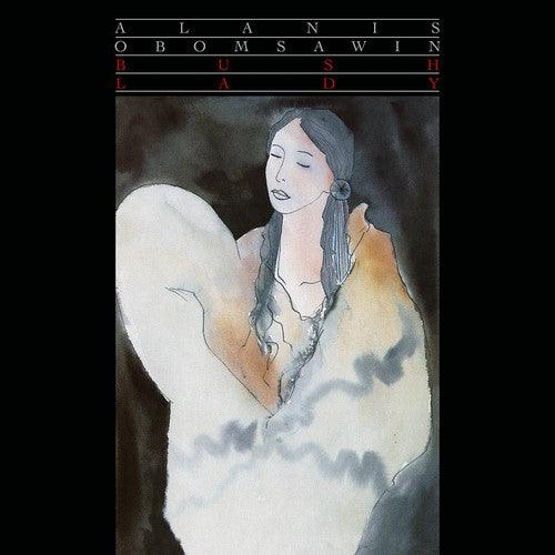 Alanis Obomsawin- Bush Lady - LP