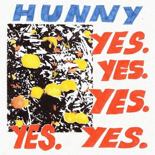 Hunny- Yes. Yes. Yes. Yes. Yes. - LP