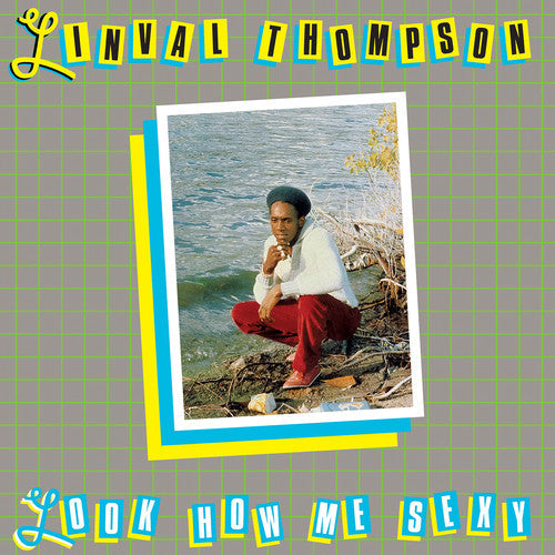 Linval Thompson: Look How Me Sexy - VINYL