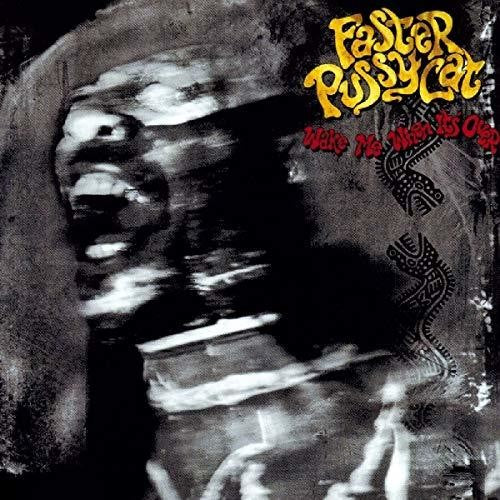 Faster Pussycat: Wake Me When It's Over - CD
