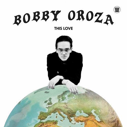 Bobby Oroza- This Love - LP