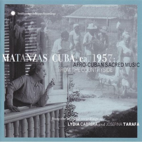 Various Artists: Matanzas, Cuba, Ca. 1957: Afro-Cuban Sacred Music From The Countryside - CD