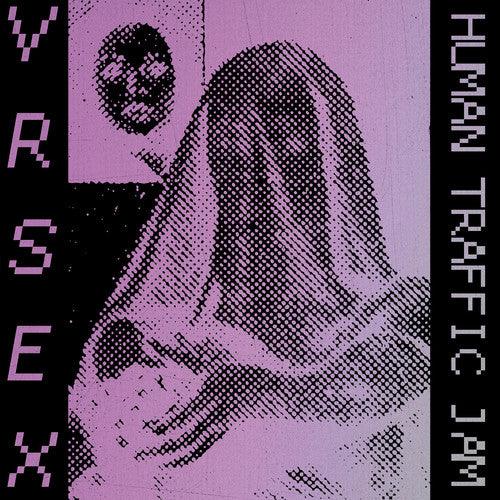 VR SEX- Human Traffic Jam - LP