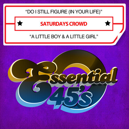 Saturdays Crowd: Do I Still Figure (In Your Life) / A Little Boy & A Little Girl(Digital 45) - CD
