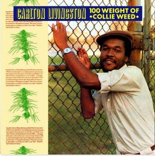 Carlton Livingston- 100 Weight Of Collie Weed - LP