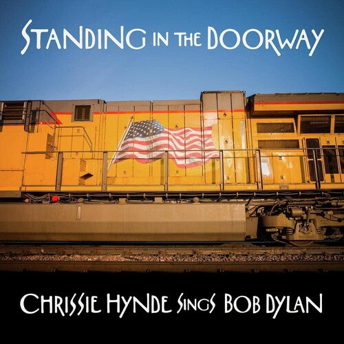 Chrissie Hynde: Standing In The Doorway: Chrissie Hynde Sings Bob Dylan - VINYL