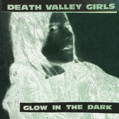Death Valley Girls- Glow in the Dark (Neon Green & Red w/ Black Splatter Vinyl) - LP