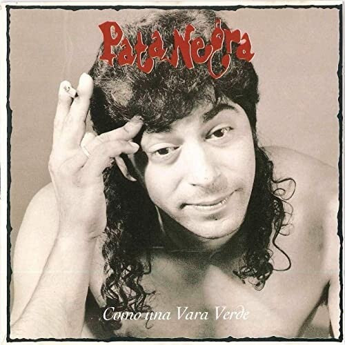 Pata Negra: Como Una Vara Verde - VINYL
