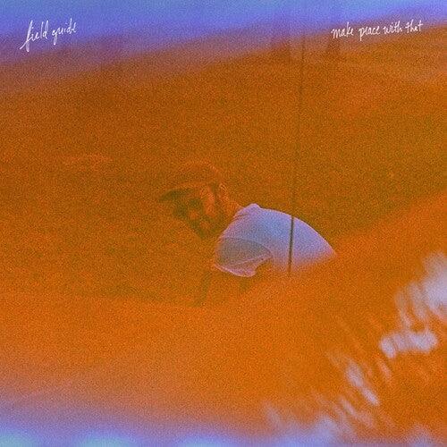 Field Guide- Make Peace With That - LP