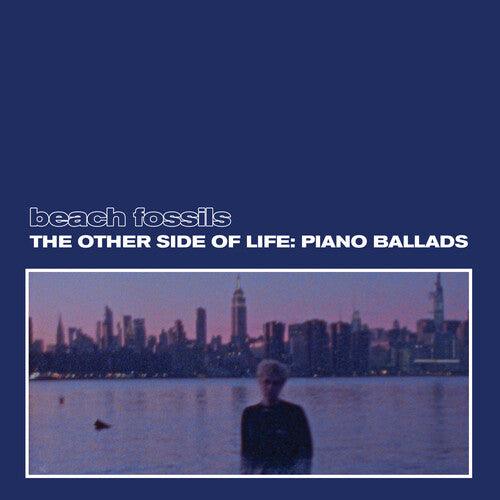 Beach Fossils- The Other Side of Life: Piano Ballads (Deep Sea Vinyl) - LP