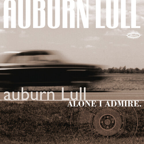 Auburn Lull- Alone I Admire - LP