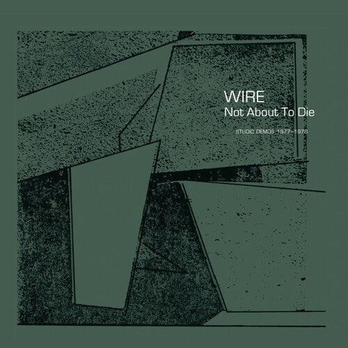 Wire- Not About To Die - LP