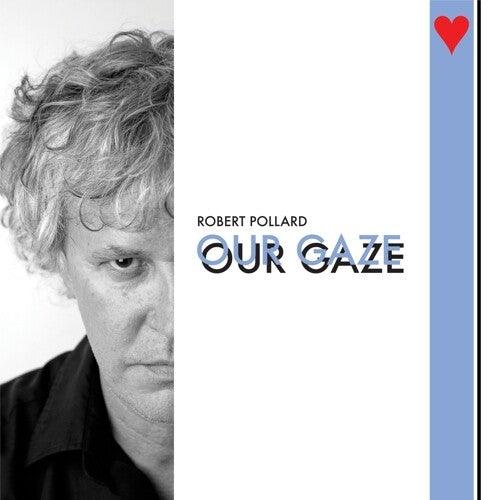 Robert Pollard- Our Gaze - LP