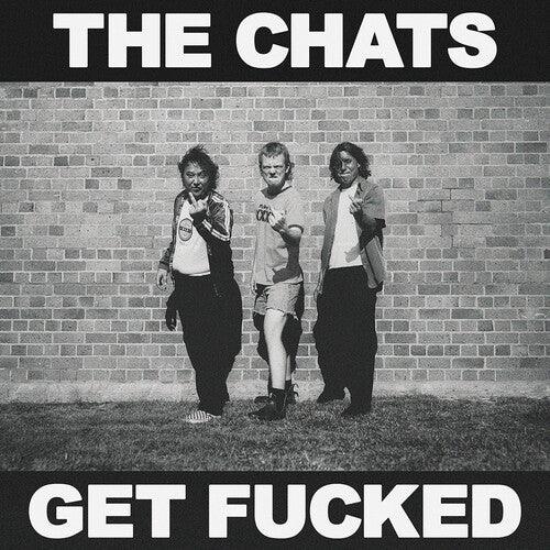Chats- Get Fucked - Black Vinyl - LP