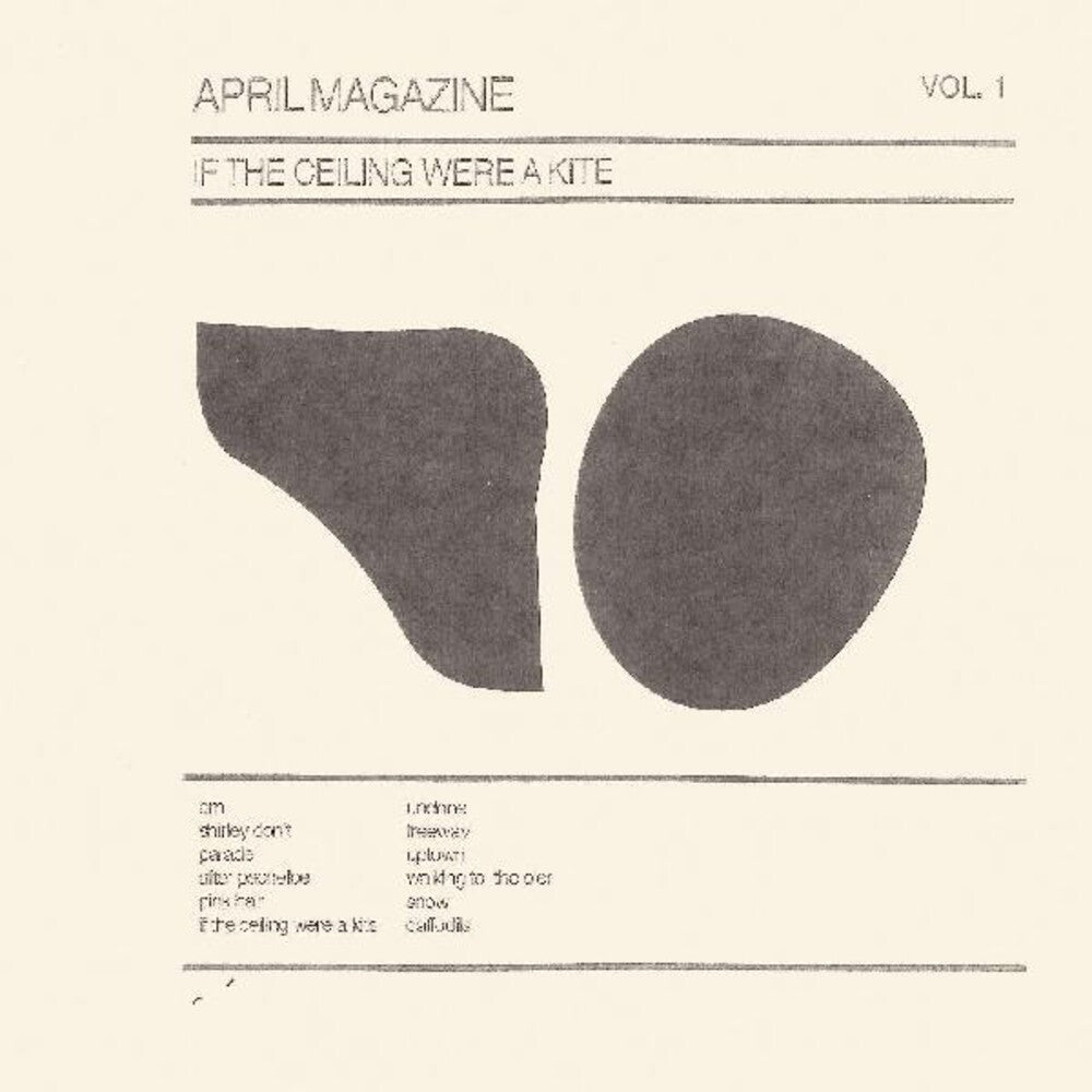 April Magazine- If The Ceiling Were A Kite: Vol. 1 - LP
