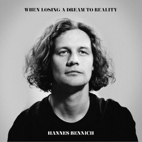 Hannes Bennich: When Losing A Dream To Reality - CD