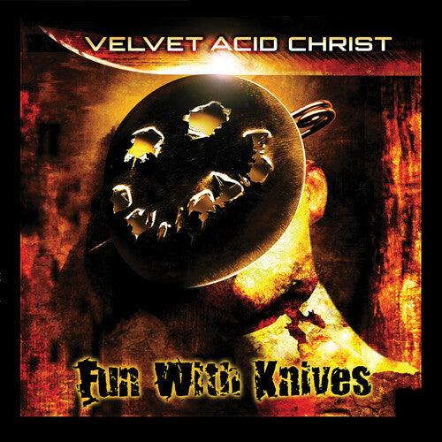 Velvet Acid Christ- Fun With Knives - LP