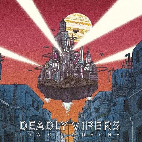 Deadly Vipers- Low City Drone - LP